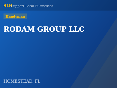 RODAM GROUP LLC — Handyman in HOMESTEAD, FL