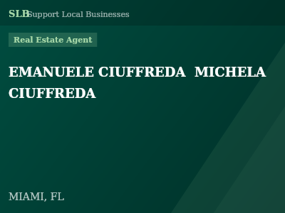 EMANUELE CIUFFREDA  MICHELA CIUFFREDA — Real Estate Agent in MIAMI, FL