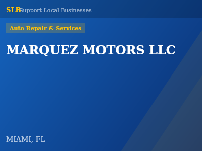 MARQUEZ MOTORS LLC — Auto Repair & Services in MIAMI, FL