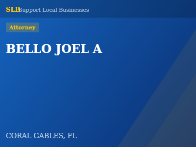BELLO JOEL A — Attorney in CORAL GABLES, FL