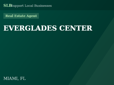 EVERGLADES CENTER — Real Estate Agent in MIAMI, FL