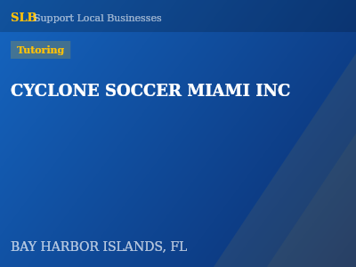 CYCLONE SOCCER MIAMI INC — Tutoring in BAY HARBOR ISLANDS, FL