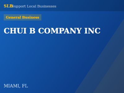 CHUI B COMPANY INC — General Business in MIAMI, FL