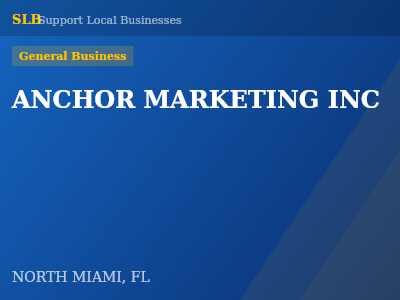 ANCHOR MARKETING INC — General Business in NORTH MIAMI, FL