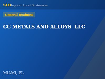 CC METALS AND ALLOYS  LLC — General Business in MIAMI, FL