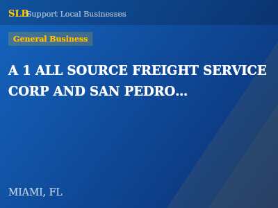A 1 ALL SOURCE FREIGHT SERVICE CORP AND SAN PEDRO SULA EXPRESS — General Business in MIAMI, FL