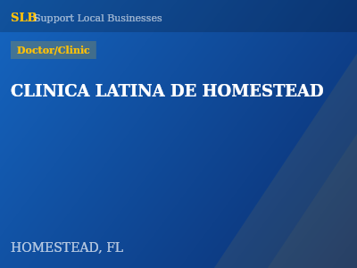 CLINICA LATINA DE HOMESTEAD — Doctor/Clinic in HOMESTEAD, FL