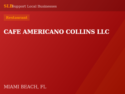 CAFE AMERICANO COLLINS LLC — Restaurant in MIAMI BEACH, FL