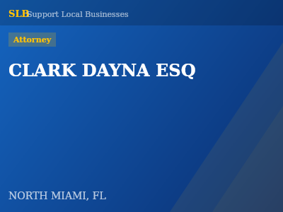 CLARK DAYNA ESQ — Attorney in NORTH MIAMI, FL