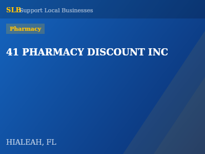 41 PHARMACY DISCOUNT INC — Pharmacy in HIALEAH, FL