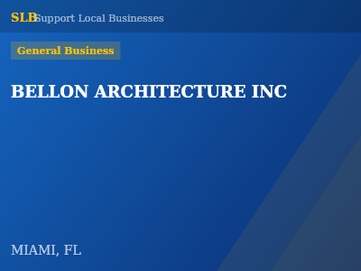 BELLON ARCHITECTURE INC — General Business in MIAMI, FL