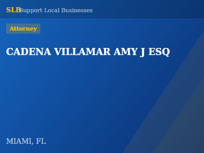 CADENA VILLAMAR AMY J ESQ — Attorney in MIAMI, FL