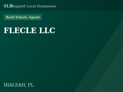 FLECLE LLC — Real Estate Agent in HIALEAH, FL