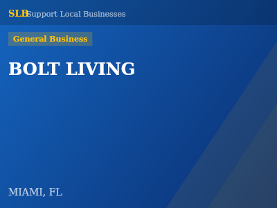 BOLT LIVING — General Business in MIAMI, FL