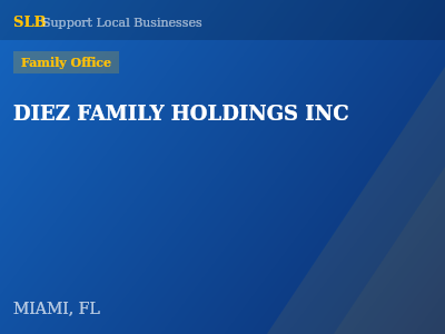 DIEZ FAMILY HOLDINGS INC — Family Office in MIAMI, FL