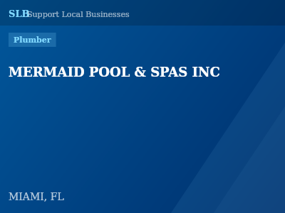 MERMAID POOL & SPAS INC — Plumber in MIAMI, FL