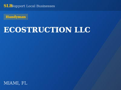 ECOSTRUCTION LLC — Handyman in MIAMI, FL