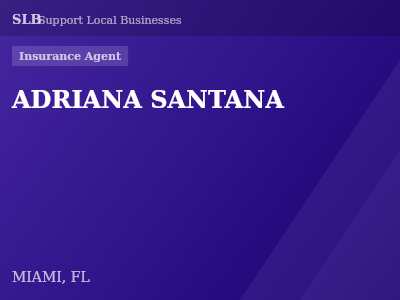 ADRIANA SANTANA — Insurance Agent in MIAMI, FL