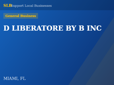 D LIBERATORE BY B INC — General Business in MIAMI, FL