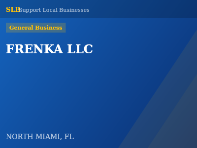 FRENKA LLC — General Business in NORTH MIAMI, FL