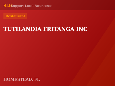 TUTILANDIA FRITANGA INC — Restaurant in HOMESTEAD, FL
