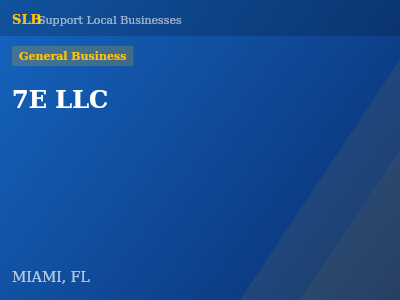 7E LLC — General Business in MIAMI, FL