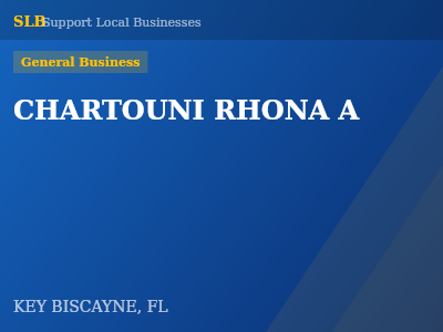 CHARTOUNI RHONA A — General Business in KEY BISCAYNE, FL