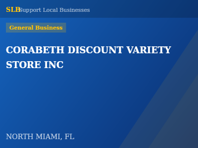 CORABETH DISCOUNT VARIETY STORE INC — General Business in NORTH MIAMI, FL