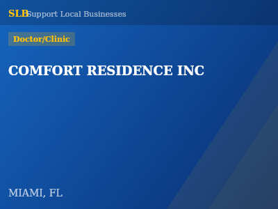 COMFORT RESIDENCE INC — Doctor/Clinic in MIAMI, FL