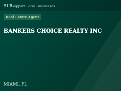BANKERS CHOICE REALTY INC — Real Estate Agent in MIAMI, FL