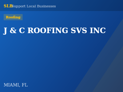 J & C ROOFING SVS INC — Roofing in MIAMI, FL