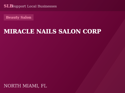 MIRACLE NAILS SALON CORP — Beauty Salon in NORTH MIAMI, FL