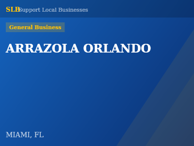 ARRAZOLA ORLANDO — General Business in MIAMI, FL