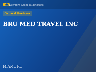 BRU MED TRAVEL INC — General Business in MIAMI, FL