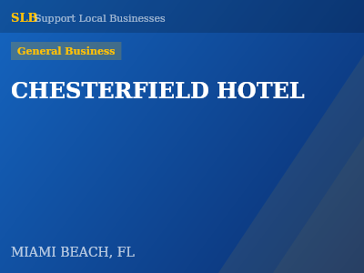 CHESTERFIELD HOTEL — General Business in MIAMI BEACH, FL