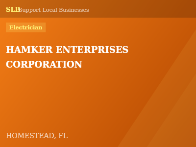 HAMKER ENTERPRISES CORPORATION — Electrician in HOMESTEAD, FL