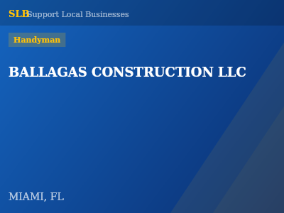 BALLAGAS CONSTRUCTION LLC — Handyman in MIAMI, FL