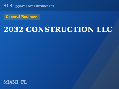 2032 CONSTRUCTION LLC — General Business in MIAMI, FL