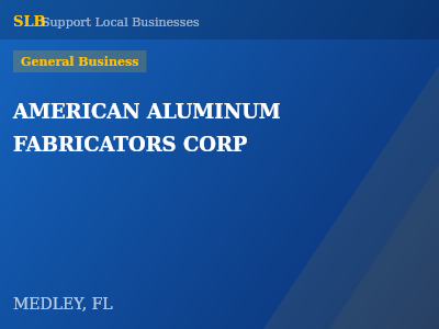 AMERICAN ALUMINUM FABRICATORS CORP — General Business in MEDLEY, FL
