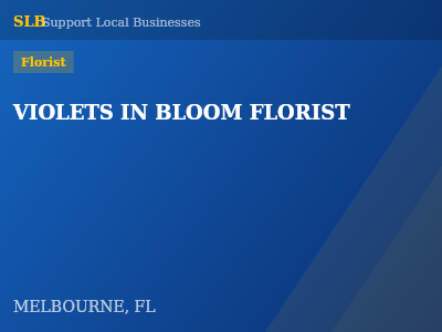 VIOLETS IN BLOOM FLORIST — Florist in MELBOURNE, FL