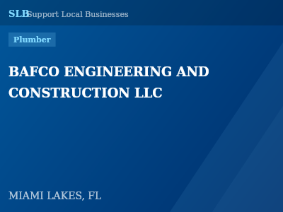 BAFCO ENGINEERING AND CONSTRUCTION LLC — Plumber in MIAMI LAKES, FL