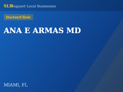ANA E ARMAS MD — Doctor/Clinic in MIAMI, FL