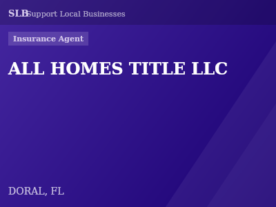 ALL HOMES TITLE LLC — Insurance Agent in DORAL, FL