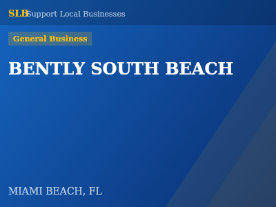 BENTLY SOUTH BEACH — General Business in MIAMI BEACH, FL