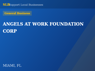 ANGELS AT WORK FOUNDATION CORP — General Business in MIAMI, FL