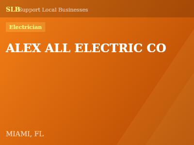 ALEX ALL ELECTRIC CO — Electrician in MIAMI, FL
