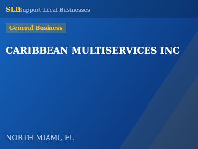 CARIBBEAN MULTISERVICES INC — General Business in NORTH MIAMI, FL
