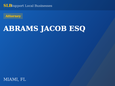 ABRAMS JACOB ESQ — Attorney in MIAMI, FL