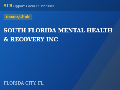 SOUTH FLORIDA MENTAL HEALTH & RECOVERY INC — Doctor/Clinic in FLORIDA CITY, FL