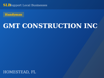 GMT CONSTRUCTION INC — Handyman in HOMESTEAD, FL